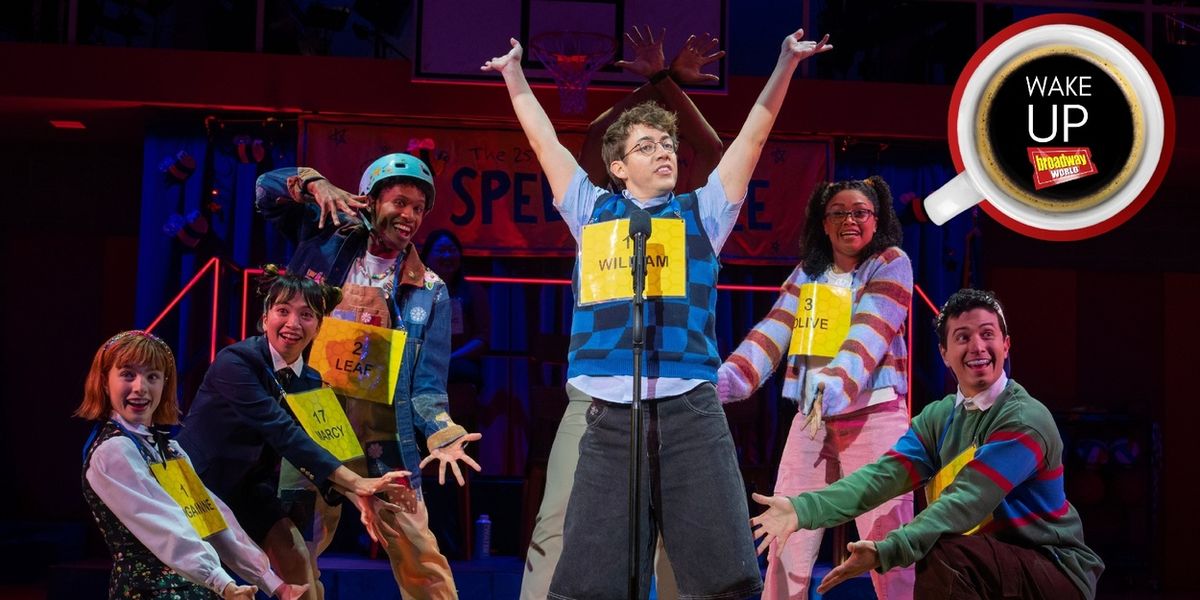 Wake Up With BroadwayWorld November 18, 2025- SPELLING BEE Opens At New World Stages and More