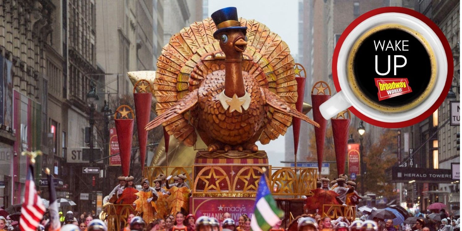 Wake Up With BroadwayWorld November 27, 2025- Revisit Thanksgiving Day Parade Performances and More!  Image