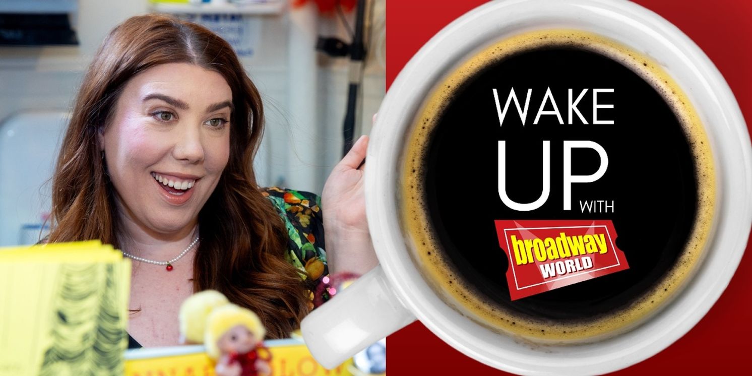 Wake Up With BroadwayWorld October 6, 2025- Dylan Mulvaney Talks THE LEAST PROBLEMATIC WOMAN IN THE WORLD And More  Image