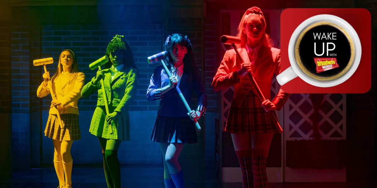 Wake Up With BroadwayWorld September 10, 2026- HEATHERS Welcomes New Stars and More Wake Up With BroadwayWorld September 10, 2026- HEATHERS Welcomes New Stars and More