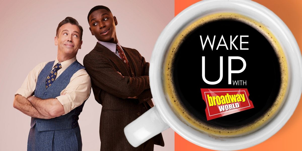 Wake Up With BroadwayWorld September 23, 2024