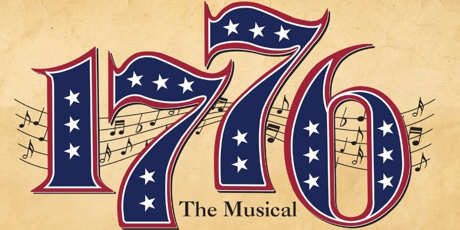 Walnut Street Theatre to Stage 1776 THE MUSICAL for America's 250th Anniversary  Image