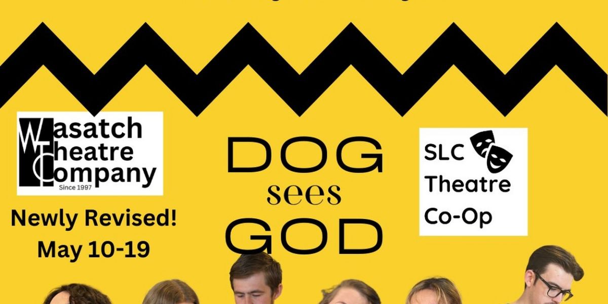 Wasatch Theatre Company Will Close its 26th Season With DOG SEES GOD