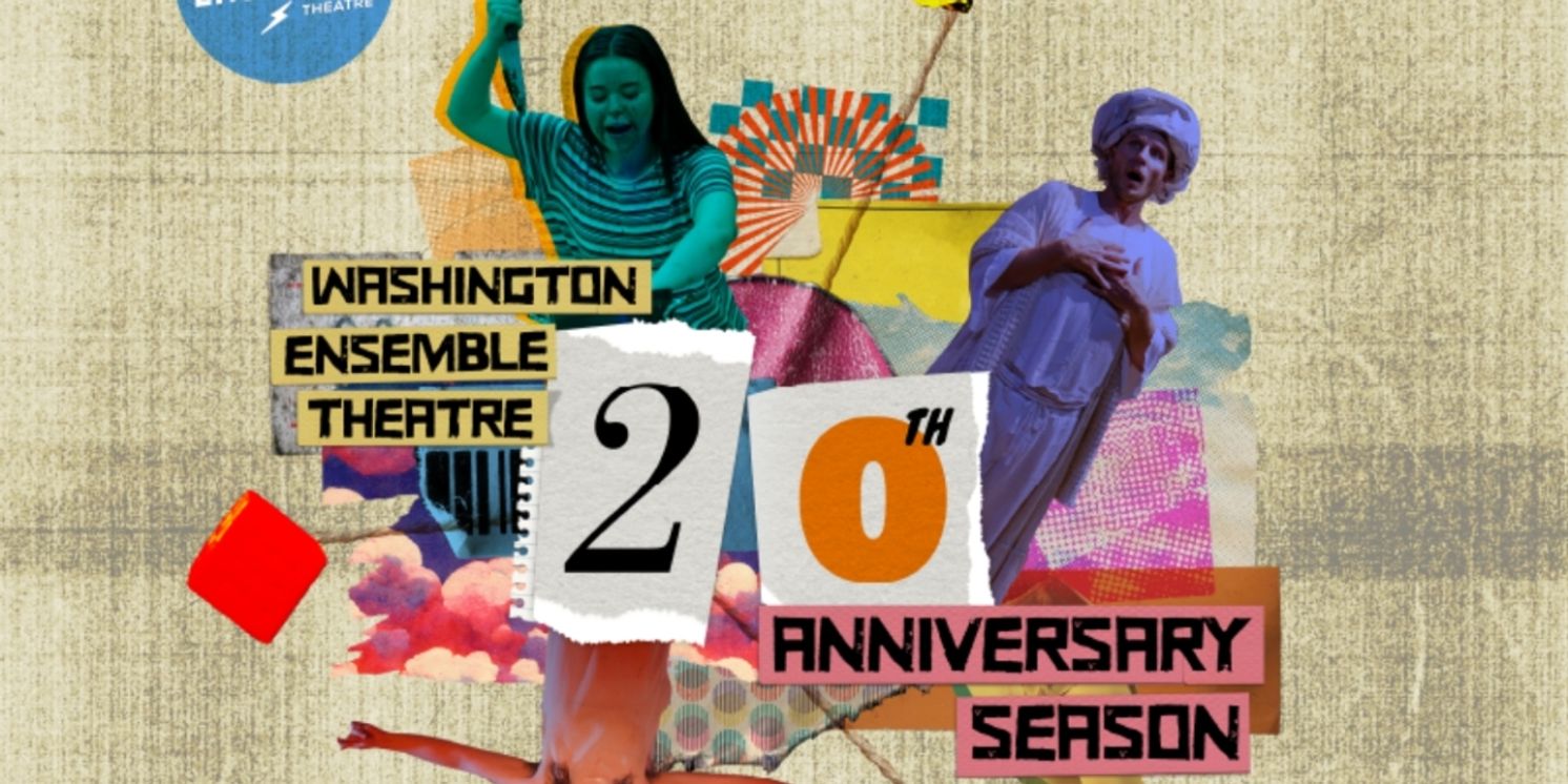 Washington Ensemble Theatre to Present DREAM HOU$E, reSET, and More in 20th Season  Image