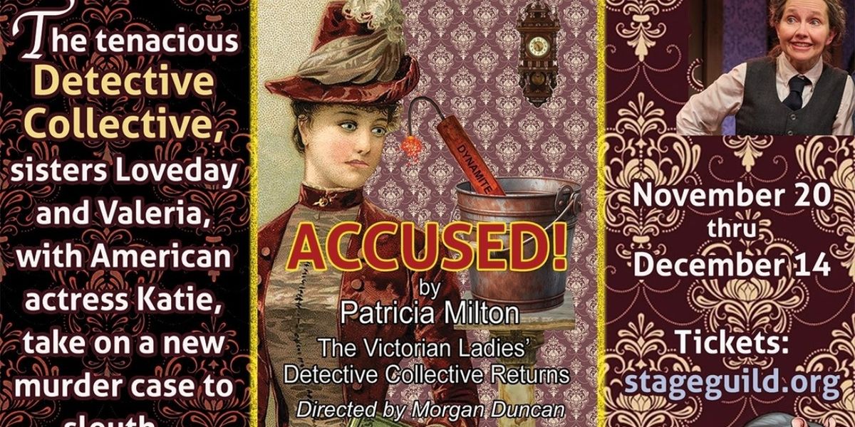 Washington Stage Guild Unveils Special Events For ACCUSED! Third Victorian Ladies Detective Collective Play