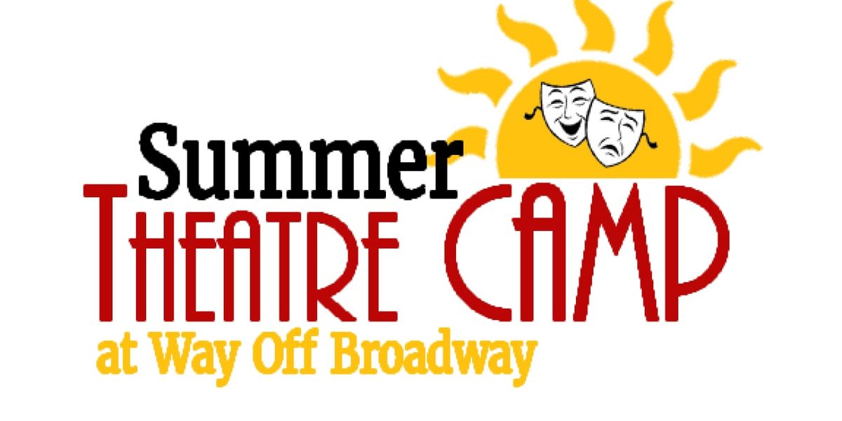 Way Off Broadway Reveals Registration Date For 2025 Summer Theatre Camp
