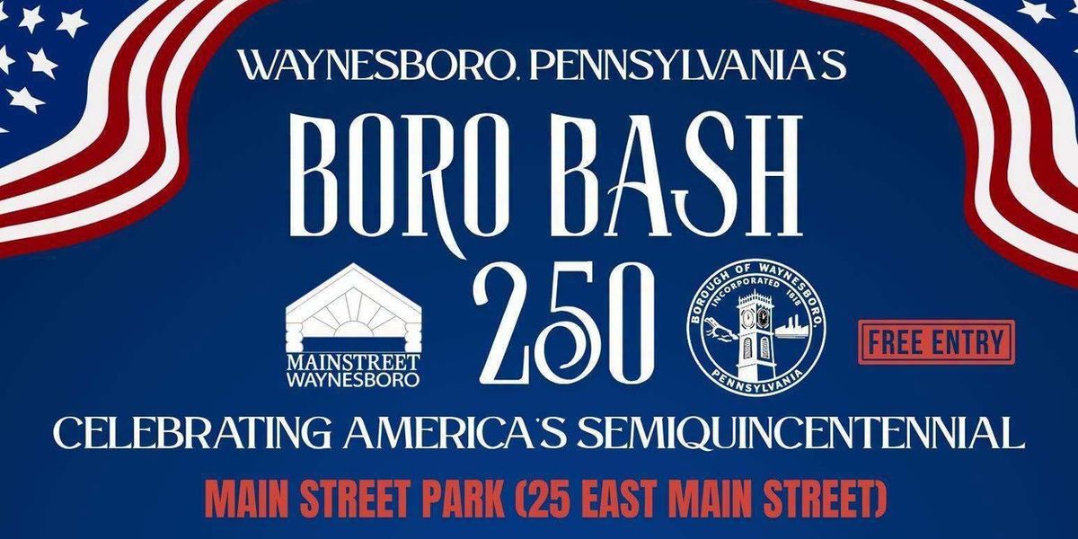 Waynesboro to Host BORO BASH for America 250 Celebration