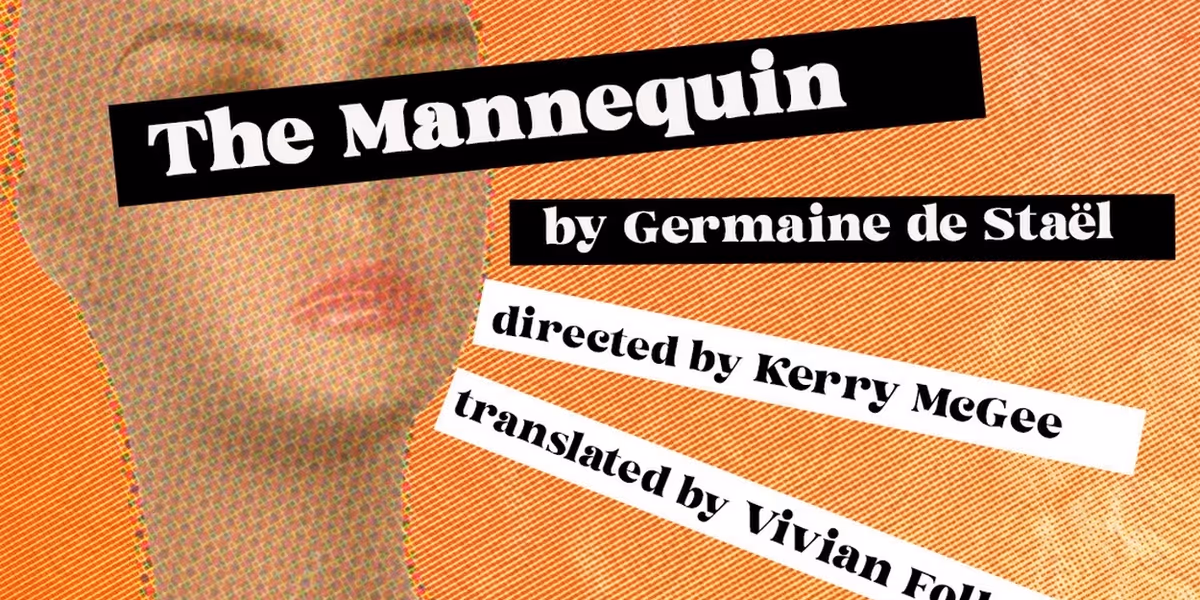 THE MANNEQUIN by Germaine de Staël To Be Presented By We Happy Few in DC This Spring