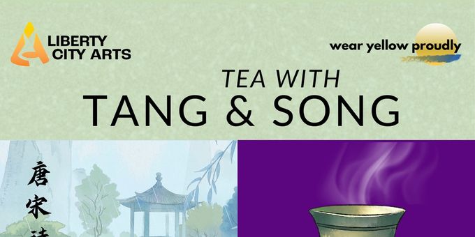 Wear Yellow Proudly And Liberty City Arts Present Tea With Tang And Song Photos