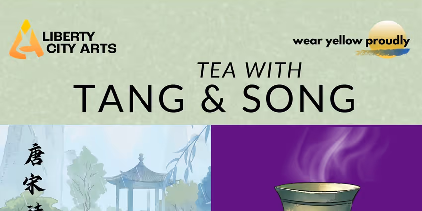 Wear Yellow Proudly And Liberty City Arts Present Tea With Tang And Song Photo