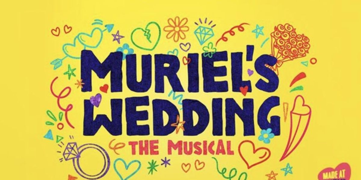 Wedding Seat Tickets Released for MURIEL'S WEDDING THE MUSICAL at Curve