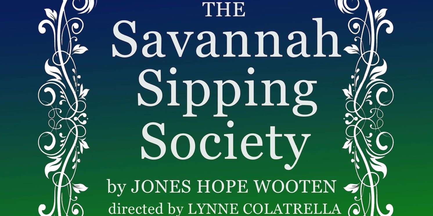 Westport Community Theatre's THE SAVANNAH SIPPING SOCIETY Opens April 10  Image