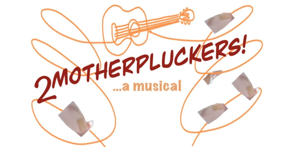 Westport Country Playhouse Will Present 2MOTHERPLUCKERS This March