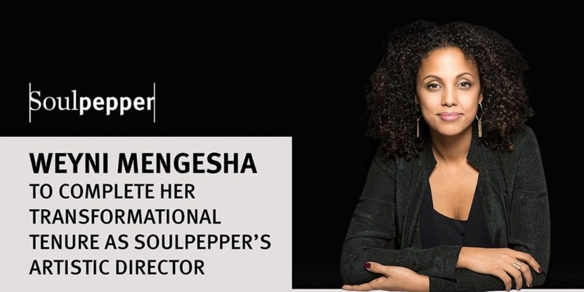 Weyni Mengesha Will Complete Her Tenure as Soulpepper's Artistic Director