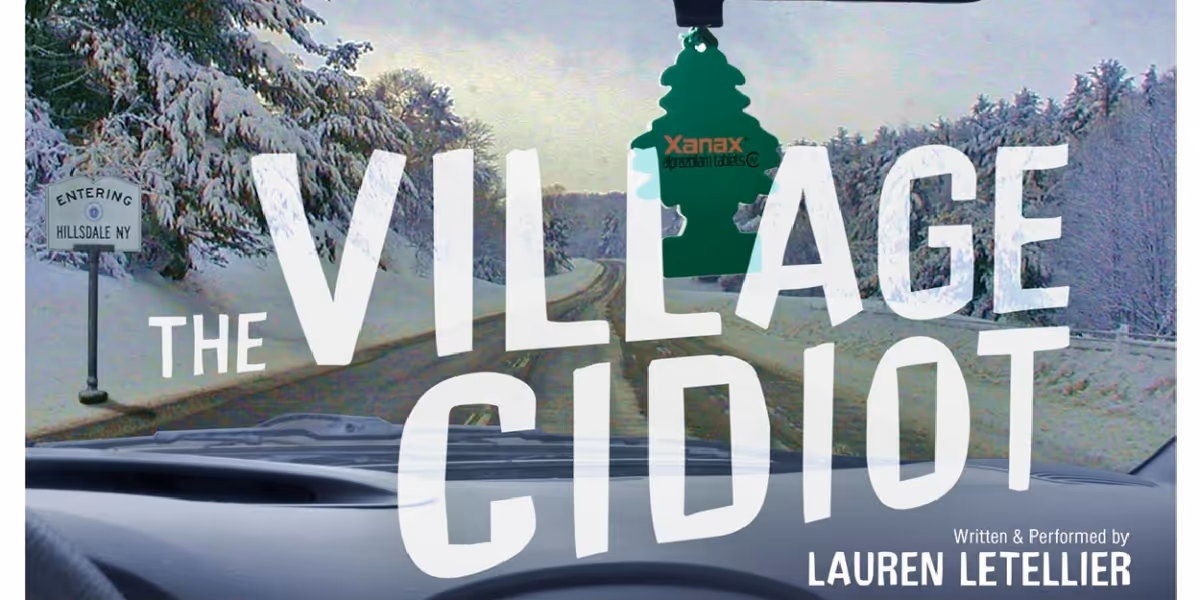 Lauren Letellier's THE VILLAGE CIDIOT to be Presented at 2024 Rochester Fringe Festival 