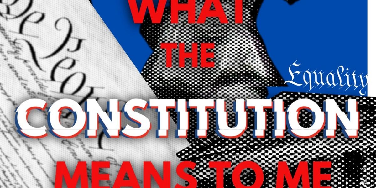 WHAT THE CONSTITUTION MEANS TO ME Begins In Los Angeles This October