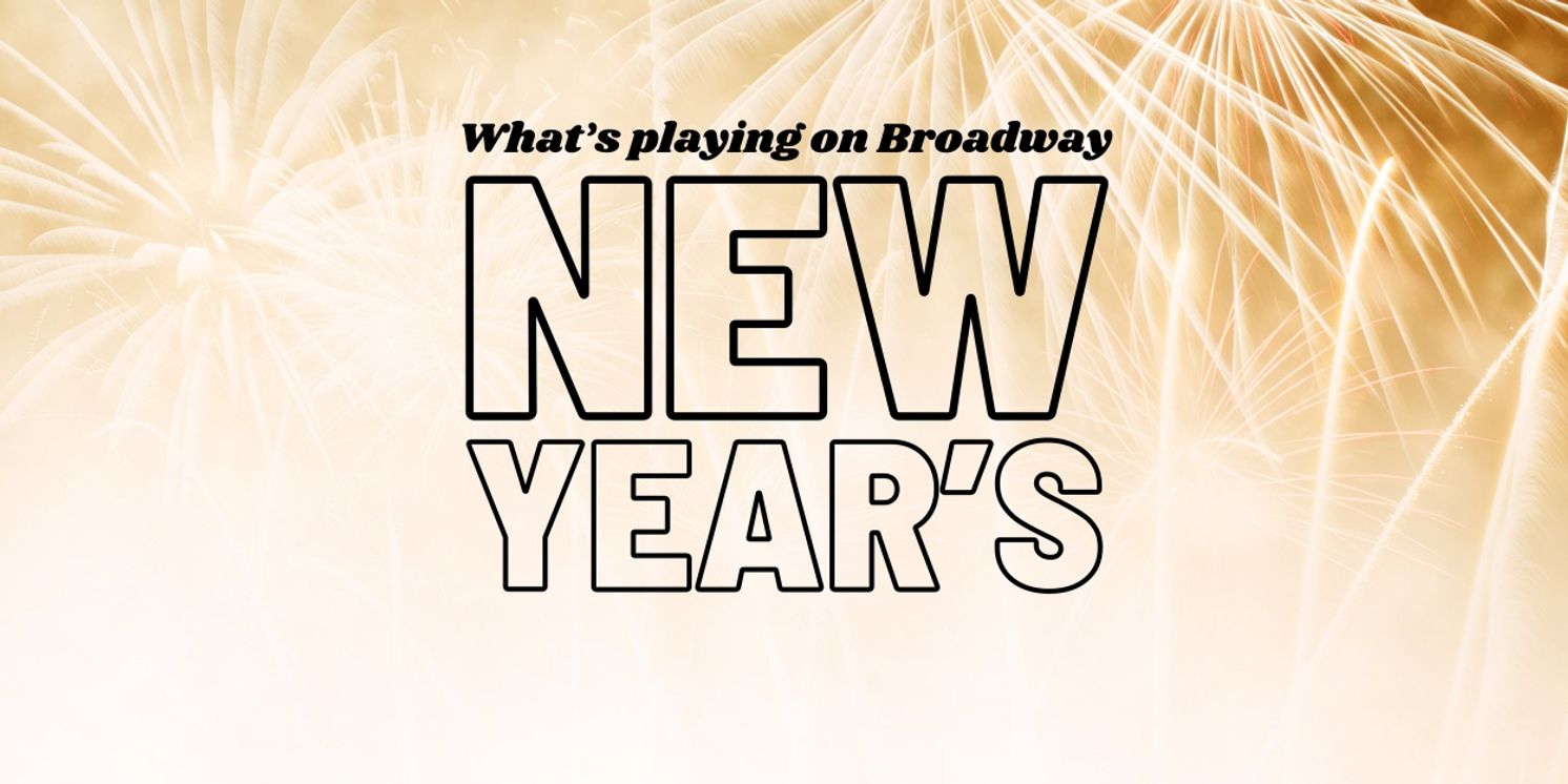 What's Playing on Broadway: New Year's Week 2023/24  Image