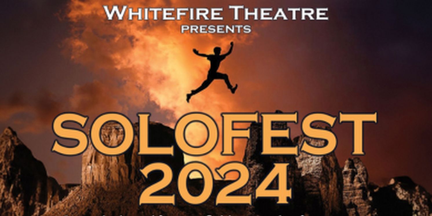 Whitefire Theatre Announces SOLOFEST 2024 Best Of Fest And Encore Award Winners!  Image