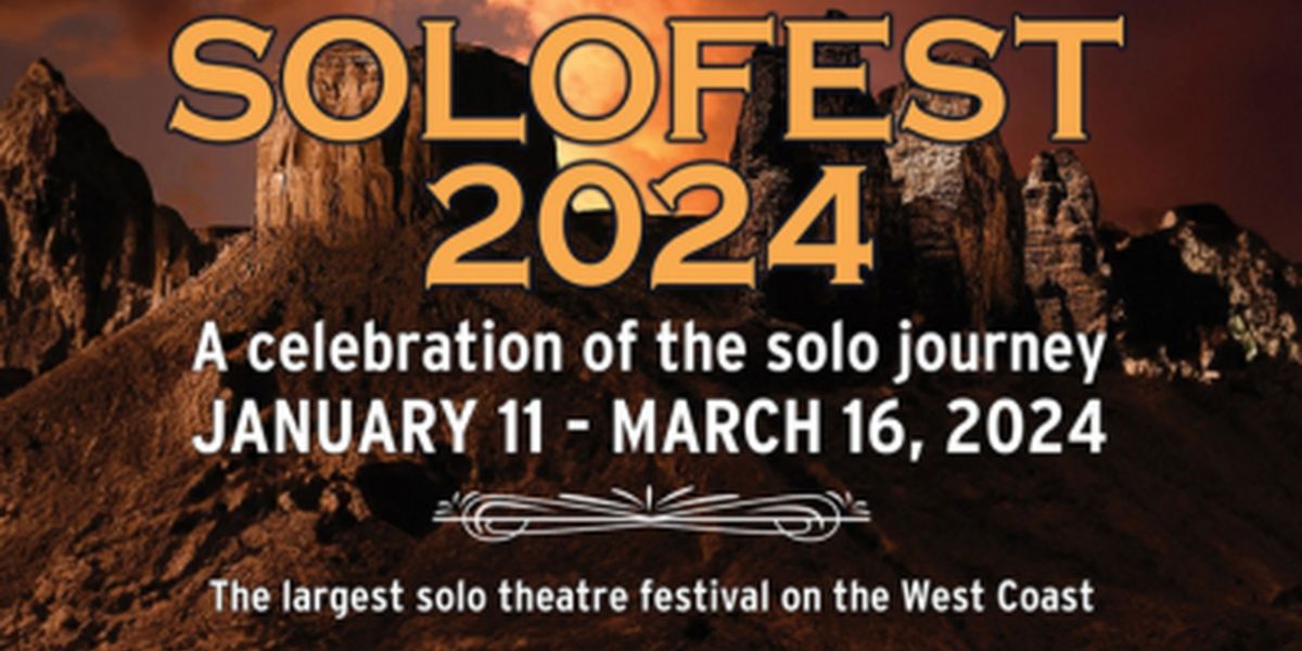Whitefire Theatre Reveals Final February and March Shows For Solofest 2024