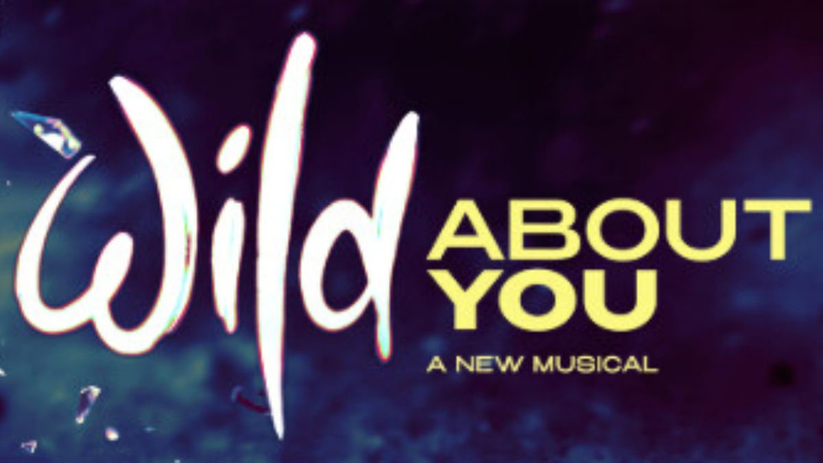 WILD ABOUT YOU to Open at Charing Cross Theatre in January 2027
