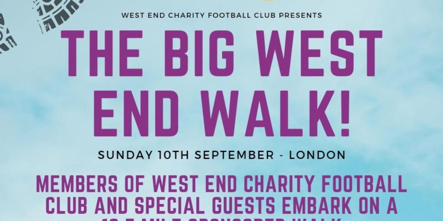 THE BIG WEST END WALK Will Be Held In Aid Of Acting For Others  Image