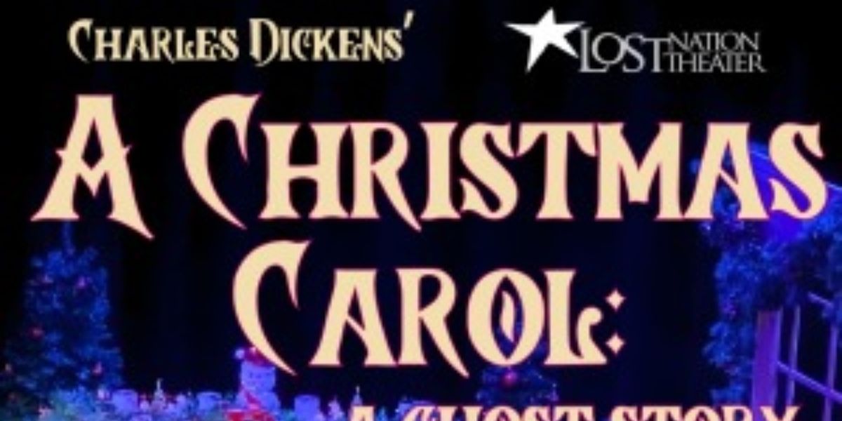 Willem Lange Returns to Lost Nation Theater With A CHRISTMAS CAROL: A GHOST STORY