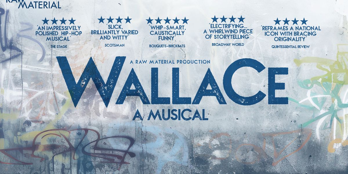 William Wallace Hip Hop Musical WALLACE Will Tour Scotland