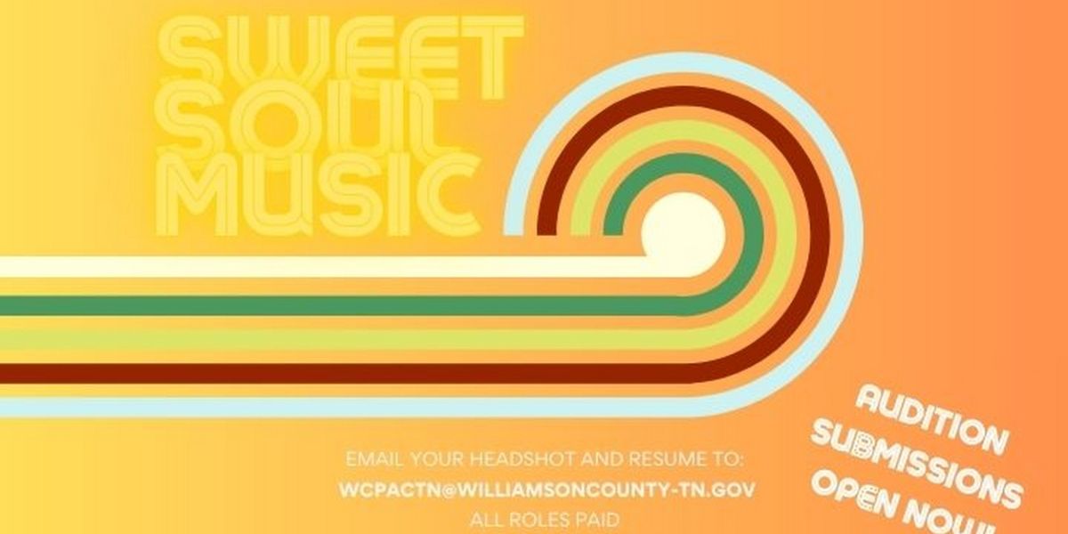 Williamson County Performing Arts Center to Hold Auditions For SWEET SOUL MUSIC