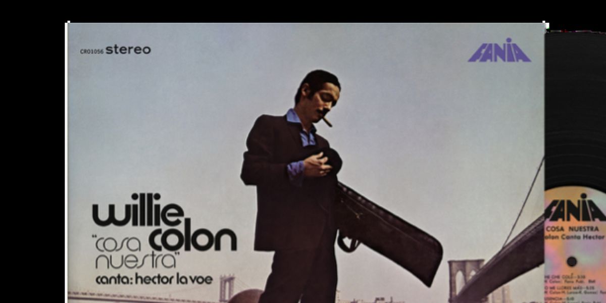 Willie Colón And Héctor Lavoe's 1969 Masterpiece 'Cosa Nuestra' Returns To Vinyl And Cd