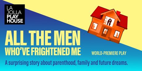 Win Tickets to ALL THE MEN WHO'VE FRIGHTENED ME at the La Jolla Playhouse Photo