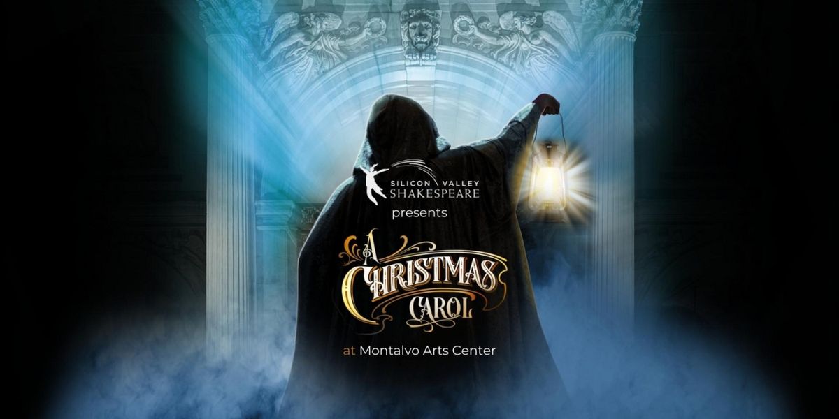 Winter Is Coming In Strong As SVS Brings Immersive A CHRISTMAS CAROL To Montalvo Arts Center