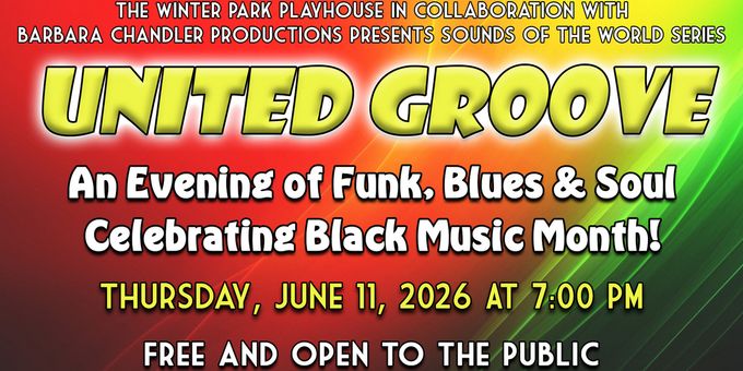 Winter Park Playhouse to Present Free UNITED GROOVE Concert for Black Music Mont Photos