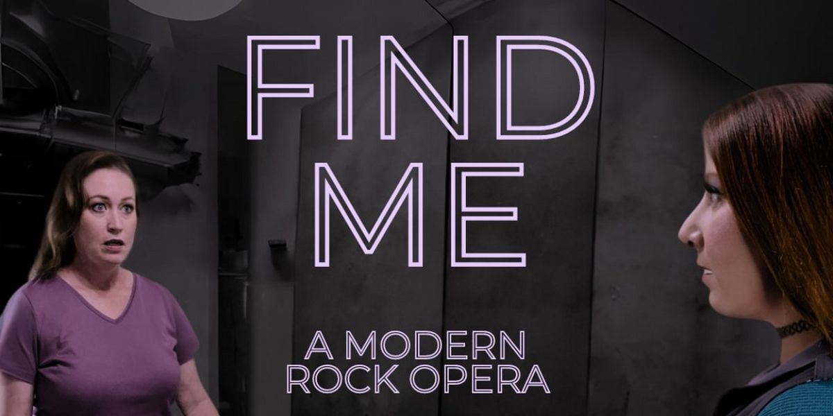 Without Fear Theatre Debuts Original Rock Opera FIND ME