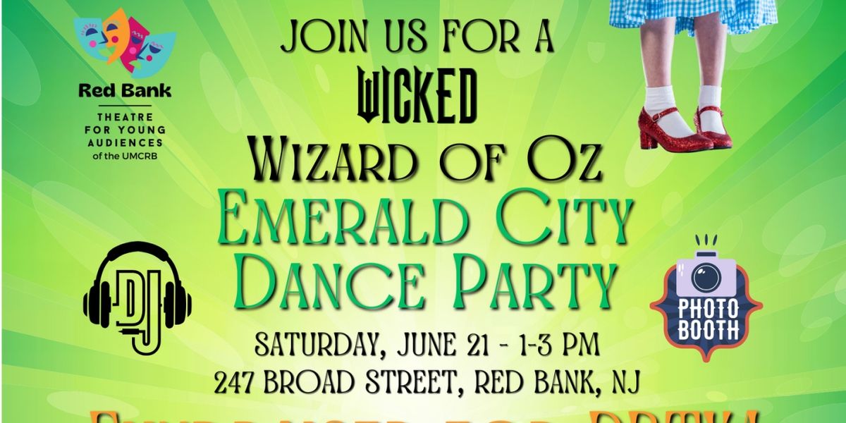 Wizard Of Oz Emerald City DJ Dance Party to be Hosted by United Methodist Church of Red Bank