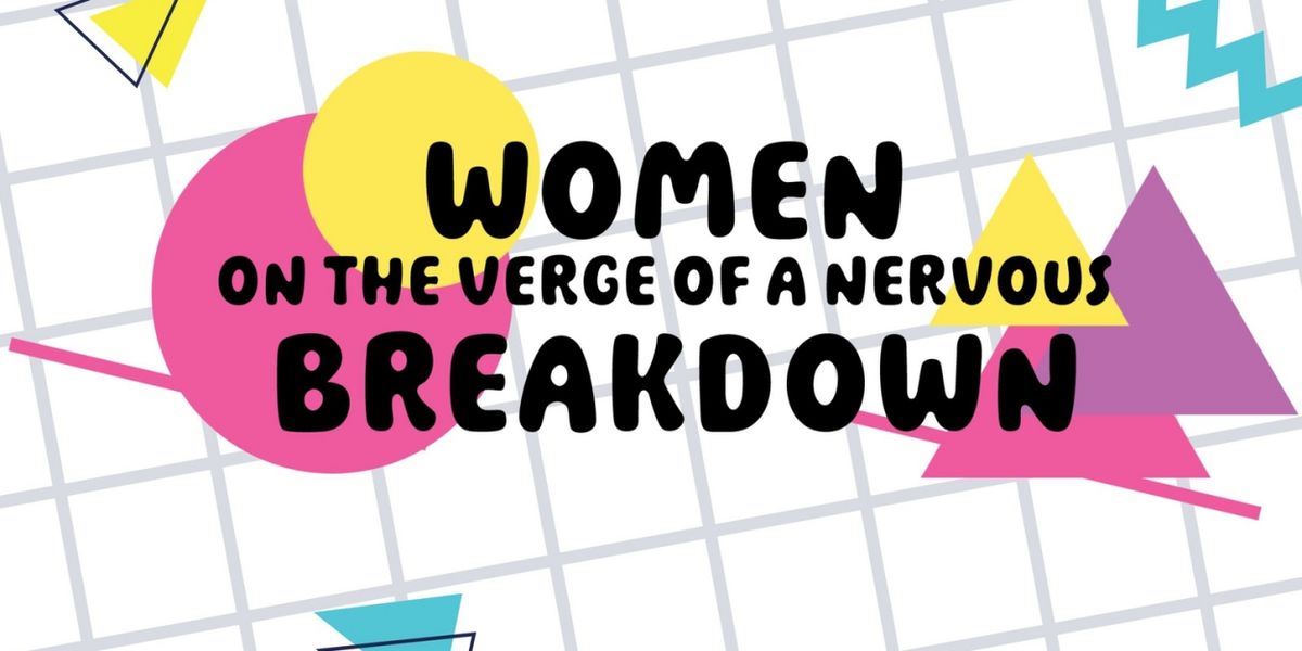WOMEN ON THE VERGE OF A NERVOUS BREAKDOWN to be Presented at The Meridian Arts Centre