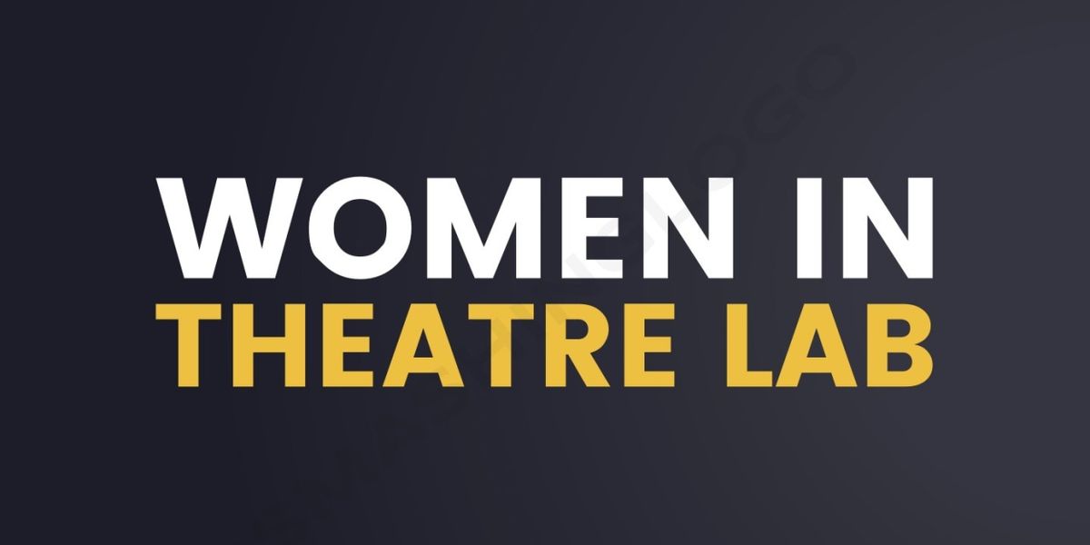 Women in Theatre Lab Launched to Support Female Playwrights in UK
