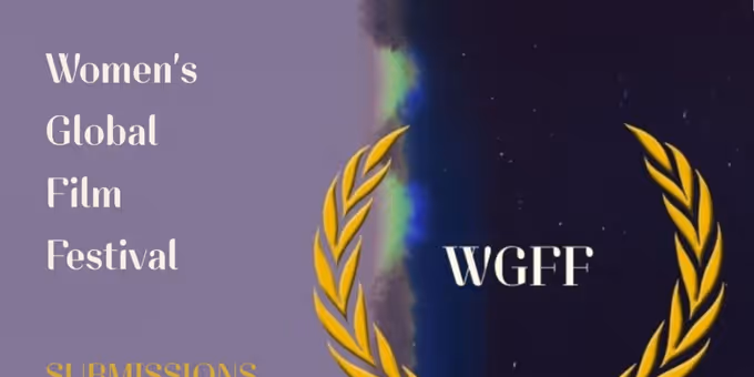 WOMEN’S GLOBAL FILM FESTIVAL Opens Submissions For July Los Angeles Event Photos