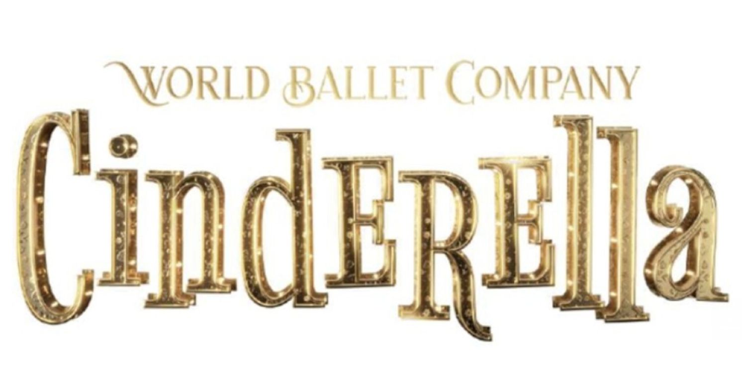 World Ballet Company’s CINDERELLA is Coming to BroadwaySF's Curran Theatre  Image