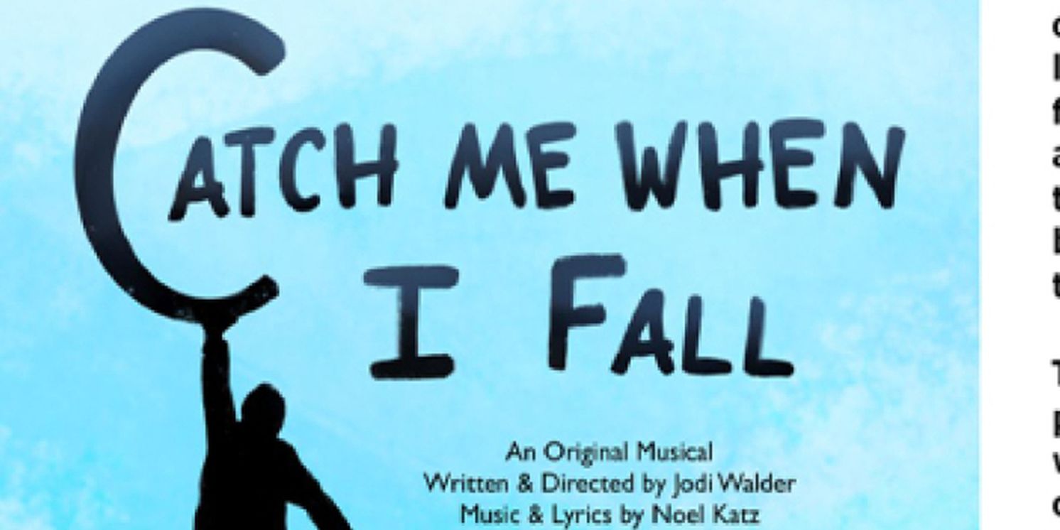 World Premiere Musical CATCH ME WHEN I FALL Opens in Hillsboro  Image