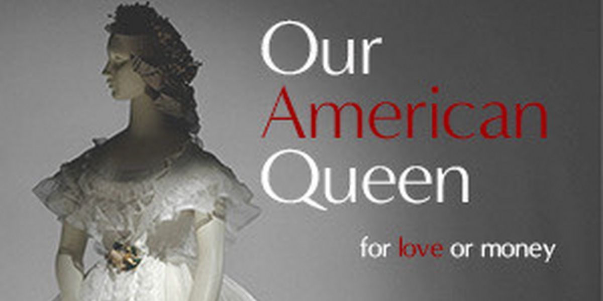 World Premiere Of OUR AMERICAN QUEEN to be Presented at The Flea Theater