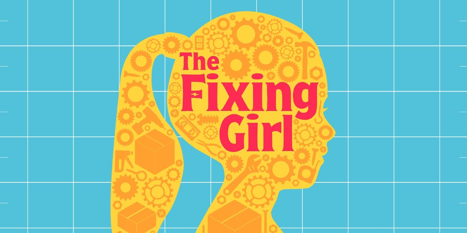 World Premiere Of THE FIXING GIRL Comes to the Young People's Theatre  Image