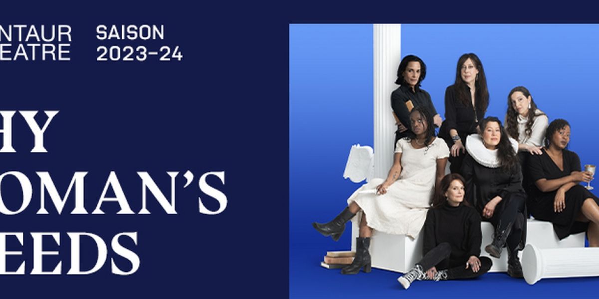 World Premiere Of THY WOMAN'S WEEDS Comes to Centaur Theatre