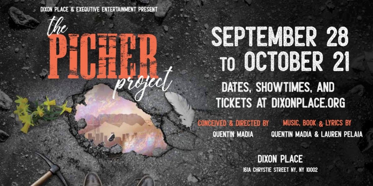World Premiere of THE PICHER PROJECT to be Presented at Dixon Place in New York City