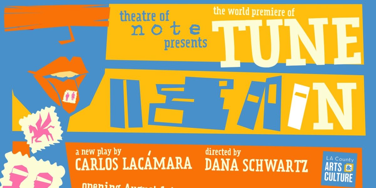 TUNE IN Has World Premiere at Theatre of Note