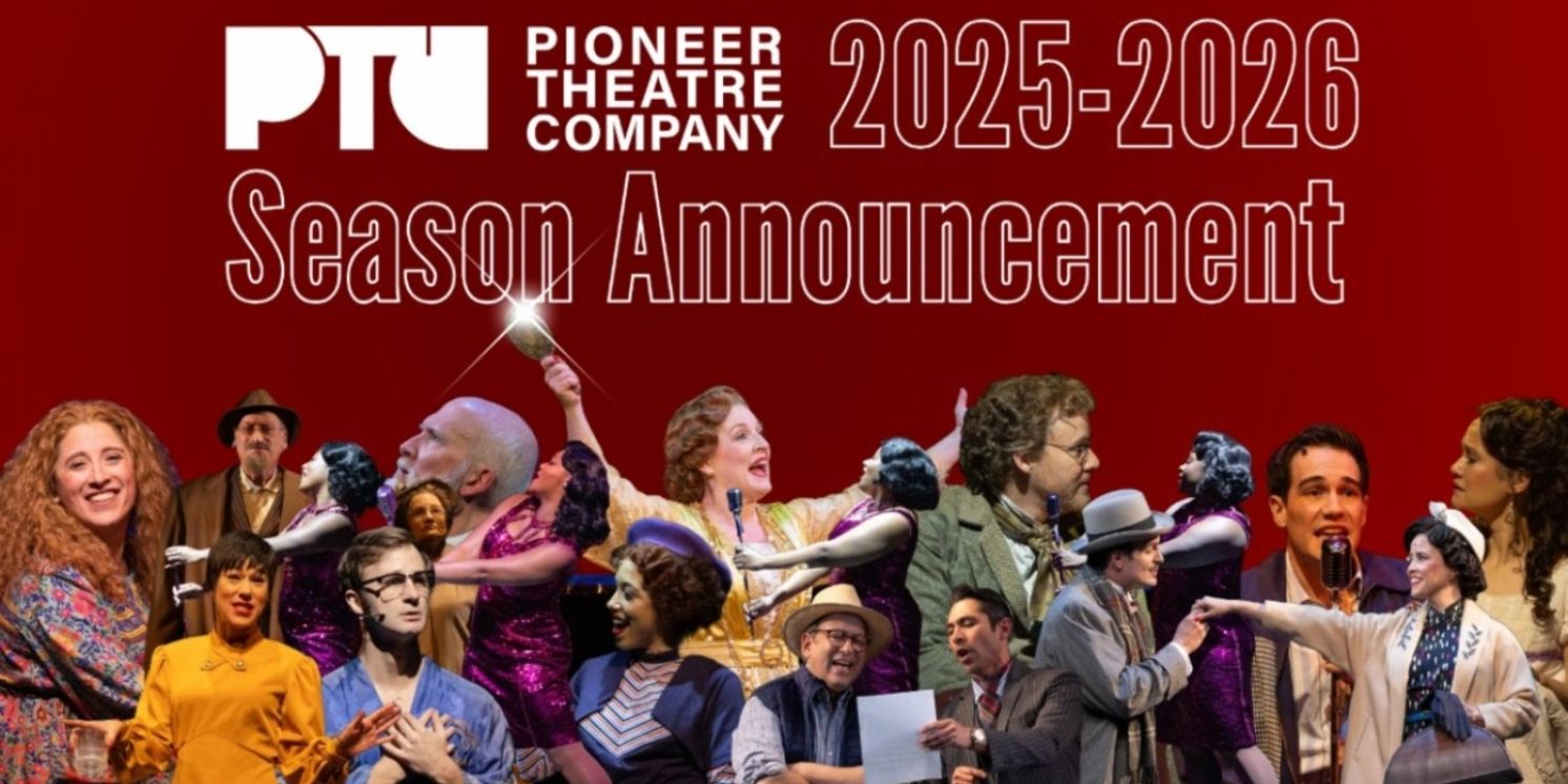 World Premiere and More Set for Pioneer Theatre Company 2025-26 Season  Image