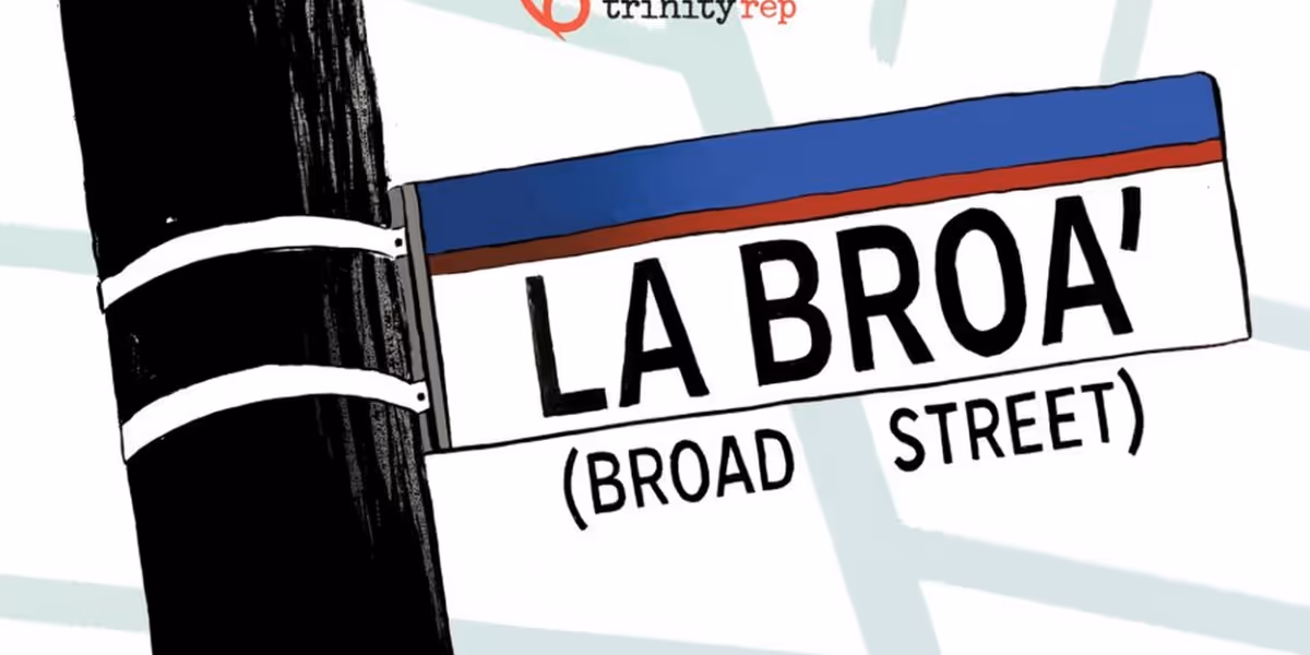 World Premiere of LA BROA' (BROAD STREET)  Comes to Trinity Rep