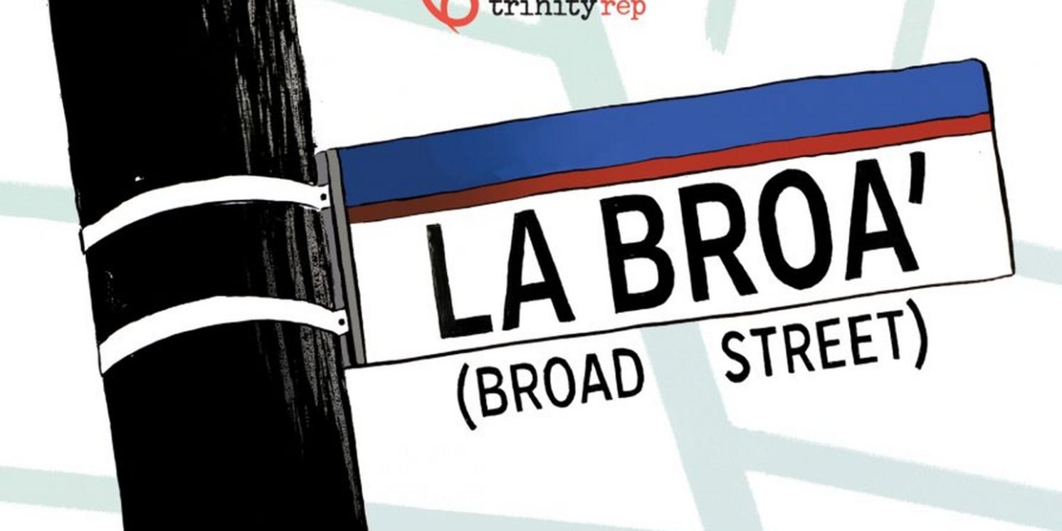 World Premiere of LA BROA' (BROAD STREET)  Comes to Trinity Rep  Image