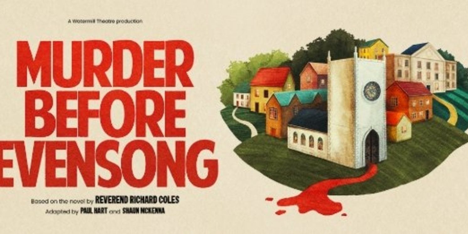 World Premiere of MURDER BEFORE EVENSONG Will Come to the Watermill Theatre  Image