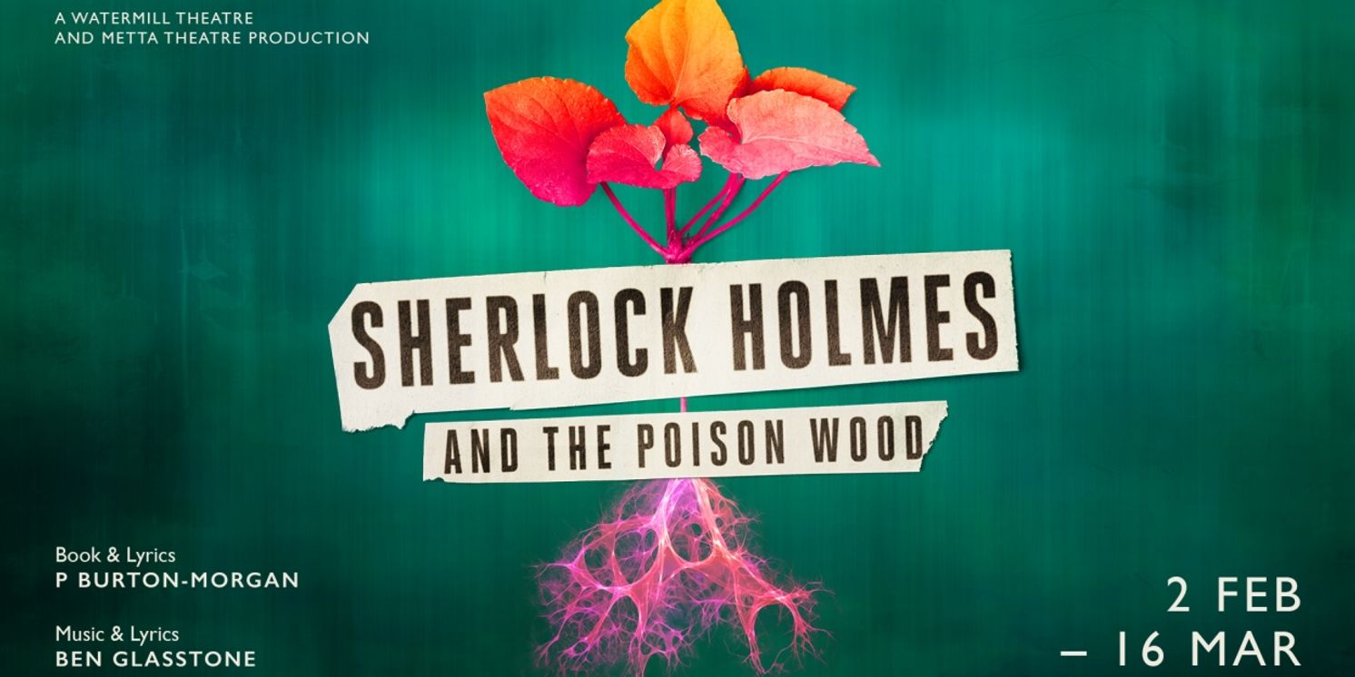 Rock Musical SHERLOCK HOLMES AND THE POISON WOOD Premieres at the Watermill Theatre in 2024  Image