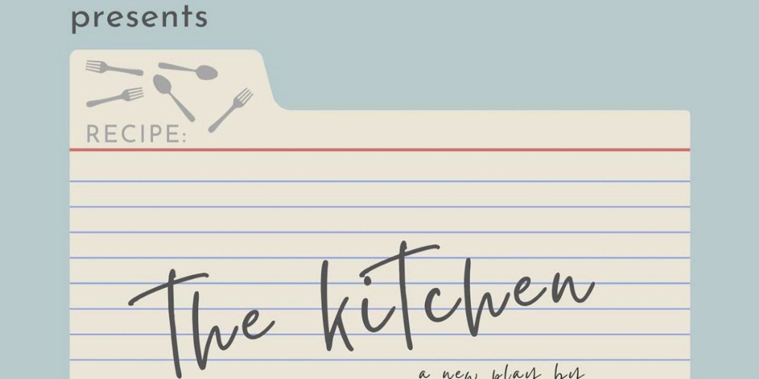 World Premiere of THE KITCHEN Will Receive Reading at Space 28  Image